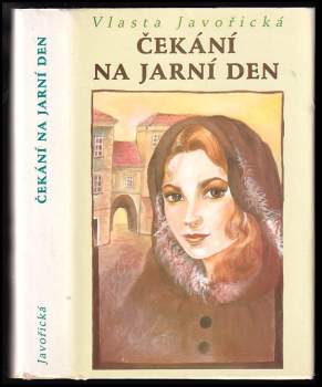 Vlasta Javořická: Čekání na jarní den