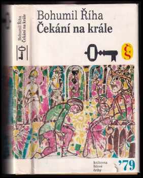 Čekání na krále - Bohumil Říha (1979, Československý spisovatel) - ID: 60761