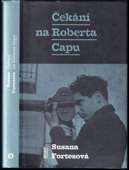 Susana Fortes: Čekání na Roberta Capu