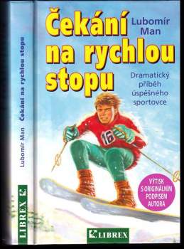 Lubomír Man: Čekání na rychlou stopu
