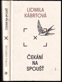 Lidmila Kábrtová: Čekání na spoušť