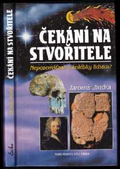 Jaromír Jindra: Čekání na stvořitele