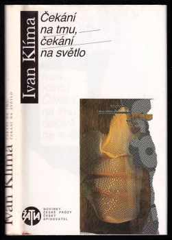 Ivan Klíma: Čekání na tmu, čekání na světlo