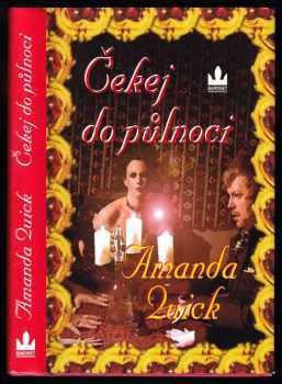 Čekej do půlnoci : Amanda Quick ; [přeložila Věnceslava Lexová]