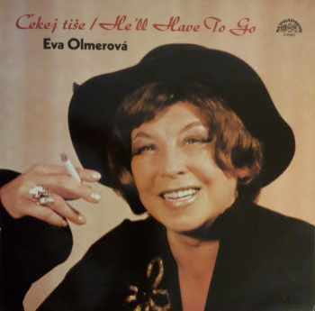 Čekej Tiše / He'll Have To Go
