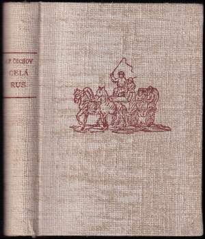 Anton Pavlovič Čechov: Celá Rus