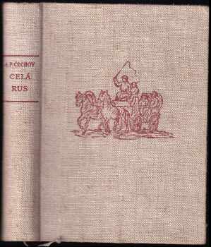 Anton Pavlovič Čechov: Celá Rus