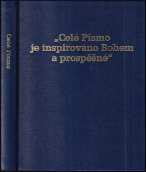 Celé Písmo je inspirované Bohem a prospěšné