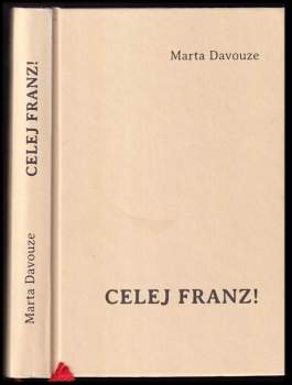Marta Davouze: Celej Franz!