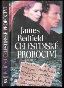 Celestinské proroctví - James Redfield (1995, Pragma) - ID: 773820