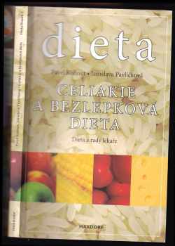 Pavel Kohout: Celiakie a bezlepková dieta : dieta a rady lékaře