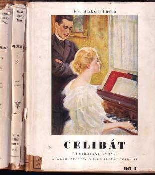 Celibát : Díl 1-3 : původní román kněze o třech dílech - František Sokol Tůma, František Sokol Tůma, František Sokol Tůma, František Sokol Tůma (1937, Julius Albert) - ID: 808117