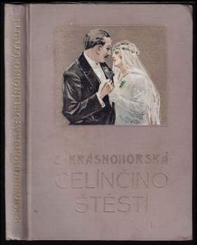 Eliška Krásnohorská: Celínčino štěstí