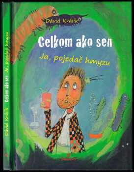 Celkom ako sen - Ja, pojedač hmyzu : ja, pojedač hmyzu