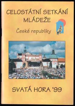 Celostátní setkání mládeže Svatá Hora 99