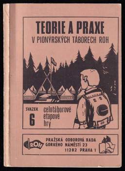 Teorie a praxe v pionýrských táborech ROH 6 - Celotáborové etapové hry