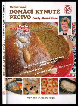 Pavla Momčilová: Celozrnné domácí kynuté pečivo