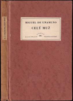 Miguel de Unamuno: Celý muž