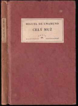 Miguel de Unamuno: Celý muž