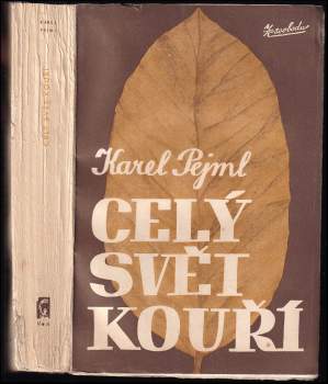 Karel Pejml: Celý svět kouří
