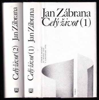 Jan Zábrana: Celý život - 1 + 2, Výbor z deníků 29. dubna 1948 - 5. listopadu 1976 + Výbor z deníků 5. listopadu 1976 - červenech 1984