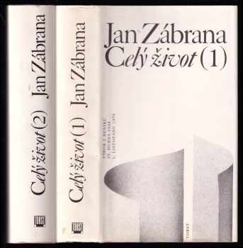 Jan Zábrana: Celý život - 1 + 2, Výbor z deníků 29. dubna 1948 - 5. listopadu 1976 + Výbor z deníků 5. listopadu 1976 - červenech 1984