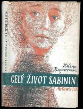Helena Boguszewska: Celý život Sabinin