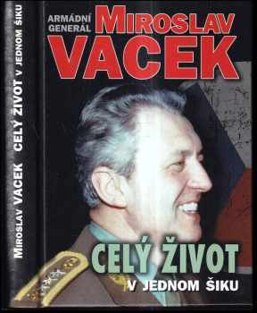 Celý život v jednom šiku