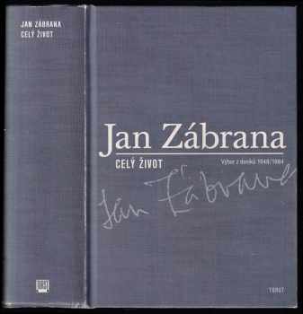 Jan Zábrana: Celý život