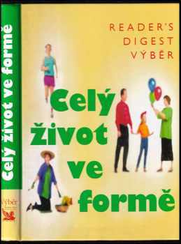 Celý život ve formě : jak dobře vypadat a ještě lépe se cítit - Fionna Hunter (2003) - ID: 433563