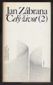 Celý život : 2 - Výbor z deníků 5. listopadu 1976 - červenec 1984 - Jan Zábrana (1992, Torst) - ID: 517425