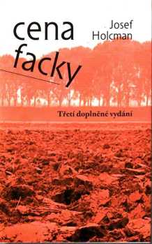 Josef Holcman: Cena facky