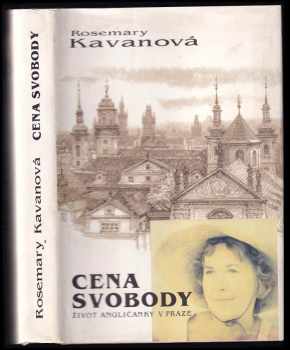 Cena svobody : život Angličanky v Praze - Rosemary Kavanová (1996, Doplněk) - ID: 438842
