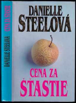 Danielle Steel: Cena za šťastie