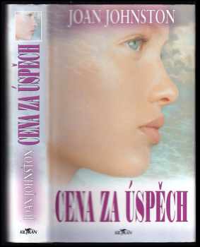 Cena za úspěch - Joan Johnston (2004, Alpress) - ID: 620263