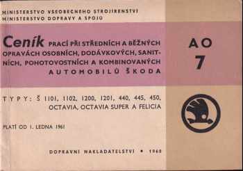 Ceník AO 7 prací při středních a běžných opravách osobních, dodávkových, sanitních, pohotovostních a kombinovaných automobilů Škoda