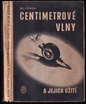 Centimetrové vlny a jejich užití