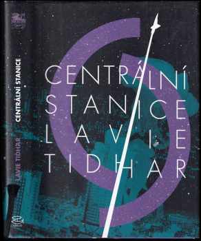 Lavie Tidhar: Centrální stanice