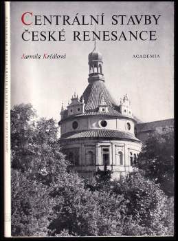 Jarmila Krčálová: Centrální stavby české renesance