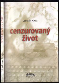 Ladislav Porjes: Cenzurovaný život