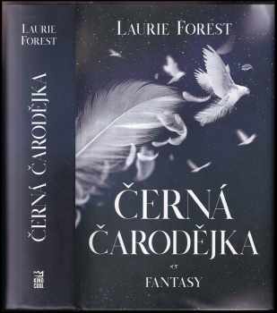 Laurie Forest: KOMPLET Laurie Forest 3X Černá čarodějka + Květ železného stromu + Stínová hůlka