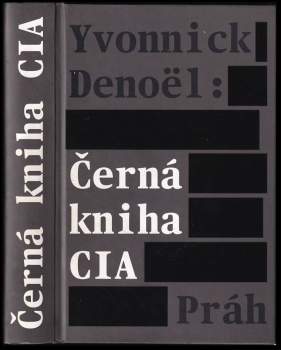 Yvonnick Denoël: Černá kniha CIA