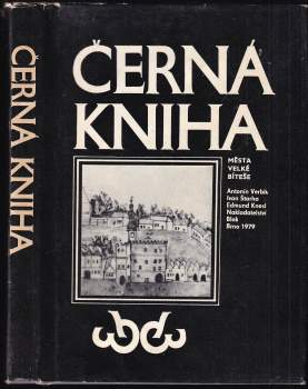 Černá kniha města Velké Bíteše - Ivan Starha, Antonín Verbík (1979, Blok) - ID: 793516