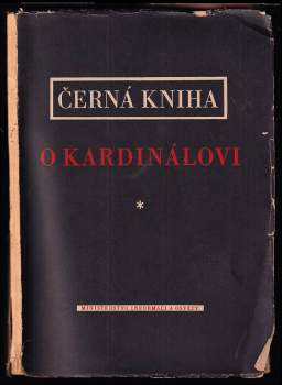Černá kniha o kardinálovi - József Mindszenty (1949, Ministerstvo informací a osvěty) - ID: 826114