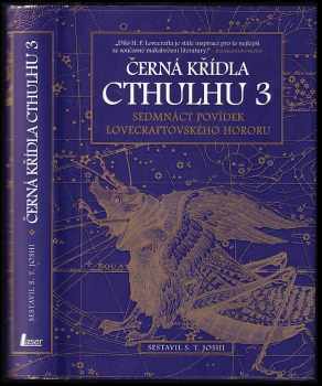 Černá křídla Cthulhu 3 : sedmnáct povídek lovecraftovského hororu
