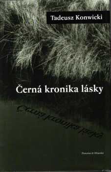 Tadeusz Konwicki: Černá kronika lásky
