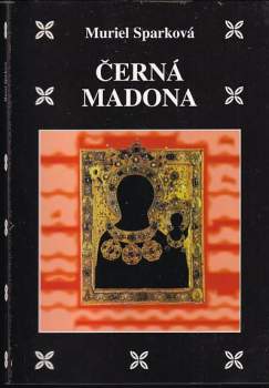 Muriel Spark: Černá madona