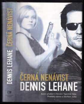 Dennis Lehane: Černá nenávist : případ Patricka Kenzieho & Angely Gennarové