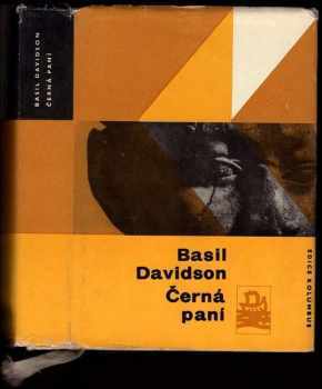 Basil Davidson: Černá paní : Afrika : léta zkoušek