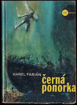 Černá ponorka - Karel Fabián (1969, Nakl. Novinář) - ID: 606625